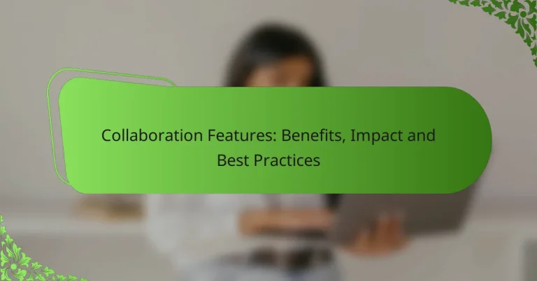 Características de Colaboración: Beneficios, Impacto y Mejores Prácticas