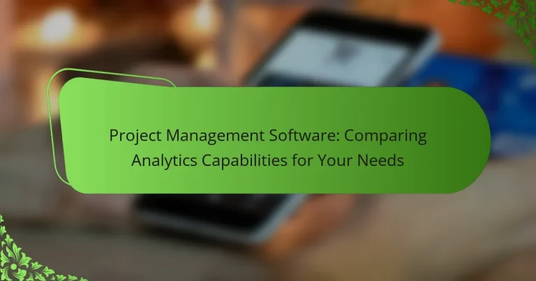 Software de Gestión de Proyectos: Comparando Capacidades de Análisis para Sus Necesidades