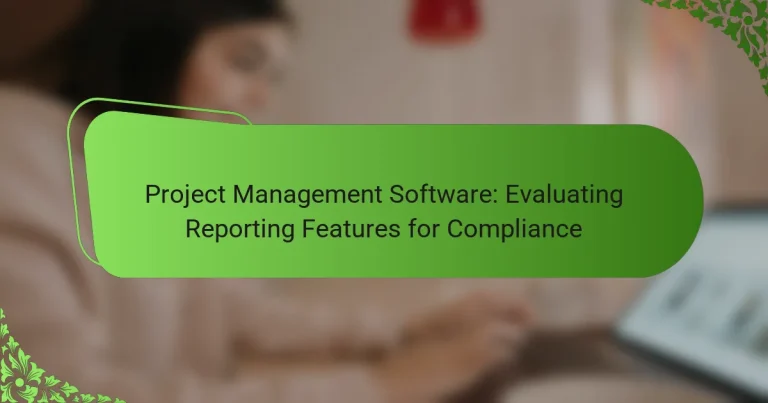 Software de Gestión de Proyectos: Evaluando Funciones de Reportes para Cumplimiento