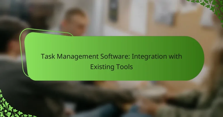 Software de Gestión de Tareas: Integración con Herramientas Existentes